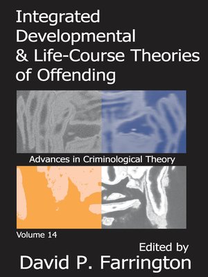 cover image of Integrated Developmental and Life-course Theories of Offending